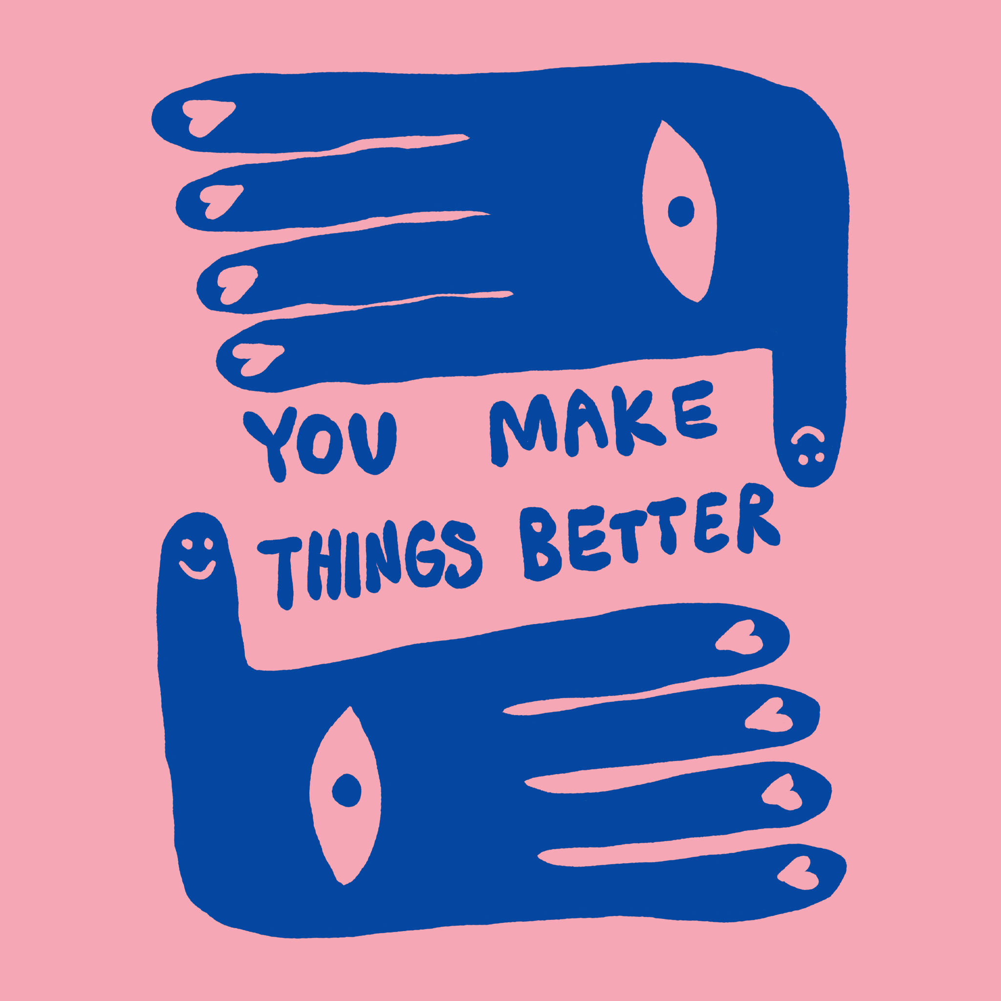 You Make Things Better Tee