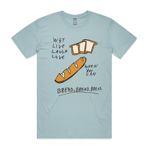 Bread Bread Bread Tee
