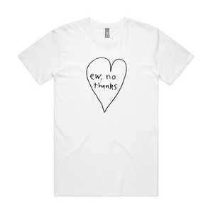 Ew, No Thanks Tee