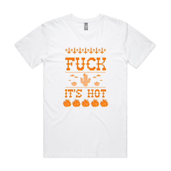 Fuck It's Hot Tee