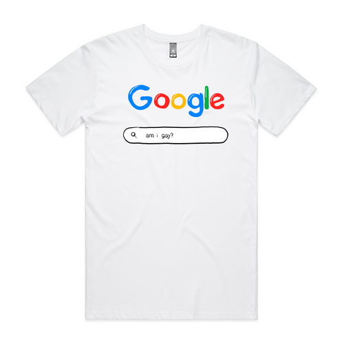 Google Am I Gay Tee by Lonely Kids Club. All clothing from our T-shirts to our shorts and hoodies are ethically made, and printed packed and shipped from Sydney.