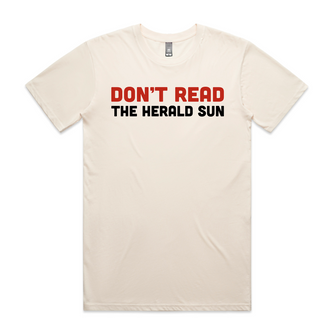 Don't Read The Herald Sun Tee
