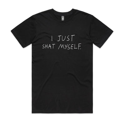 Just Shat Myself Tee by Lonely Kids Club. All clothing from our T-shirts to our shorts and hoodies are ethically made, and printed packed and shipped from Sydney.
