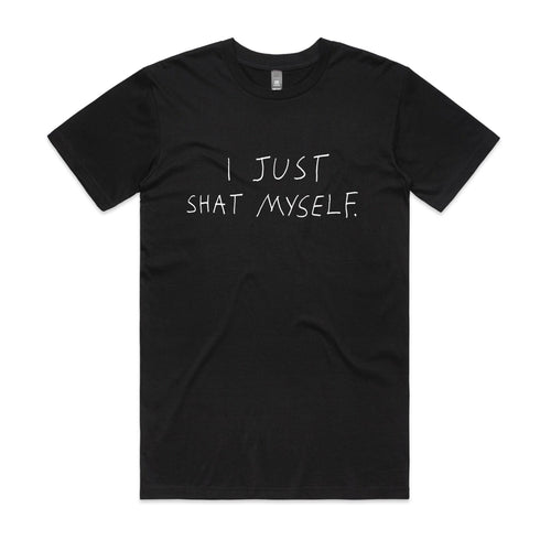 Just Shat Myself Tee by Lonely Kids Club. All clothing from our T-shirts to our shorts and hoodies are ethically made, and printed packed and shipped from Sydney.