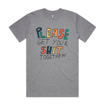 Get Your Shit Together Tee