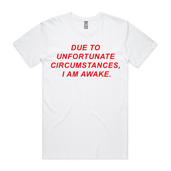 Unfortunate Circumstances Tee